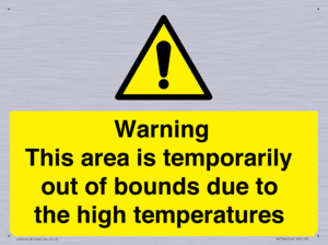 Warning This area is temporarily out of bounds due to the high temperatures